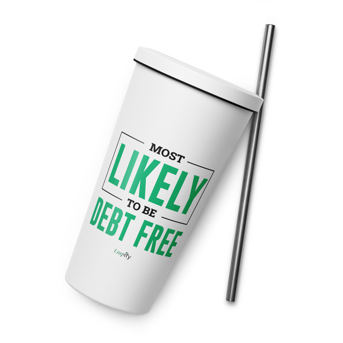 Most Likely to be Debt Free Insulated Tumbler with Straw