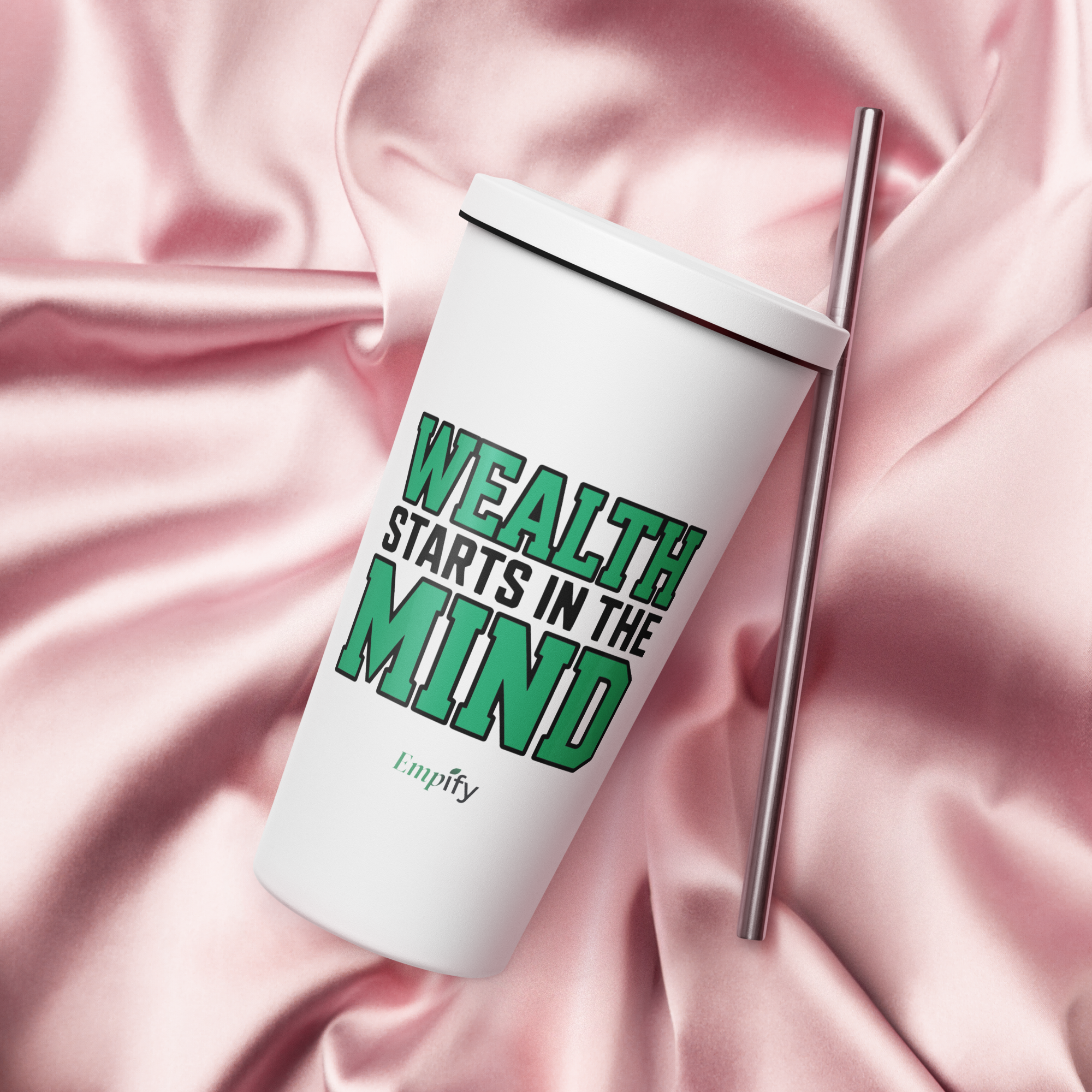 Wealth Starts in the Mind Insulated Tumbler with Straw