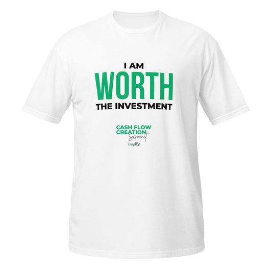 I Am Worth The Investment Unisex T-Shirt